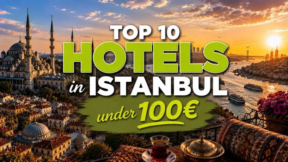 Where to Stay in Istanbul for Budget Travelers with Top Affordable Hotels Under 100 Euros